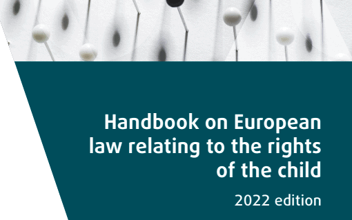 Handbook on European law relating to the rights of the child – 2022 edition